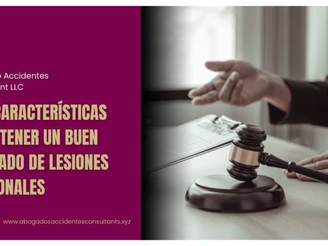 Qué características debe tener un buen abogado de lesiones personales