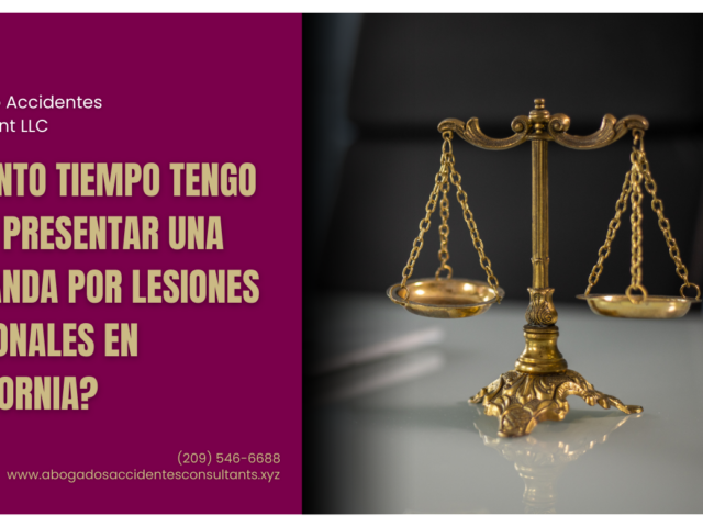 ¿Cuánto tiempo tengo para presentar una demanda por lesiones personales en California?